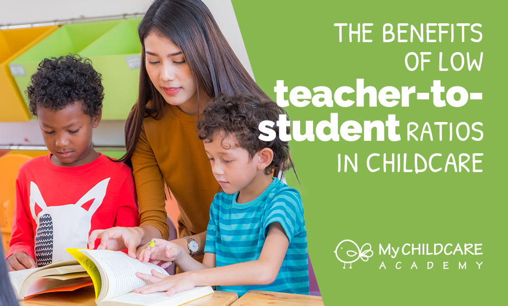 The Benefits of Low StudenttoTeacher Ratios in Childcare My Childcare Academy