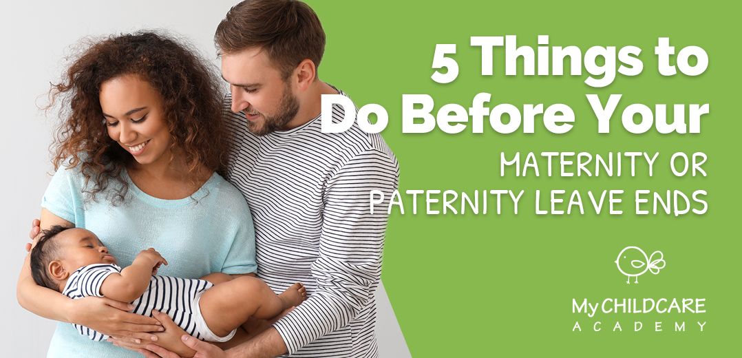 5 Things To Do Before Your Maternity Or Paternity Leave Ends My 5-things-to-do-before-your-maternity-or-paternity-leave-ends-my